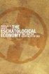ESCHATOLOGICAL ECONOMY THE PB - Time and the Hospitality of God