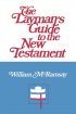 Layman's Guide To The New Testament