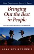Bringing Out The Best In People PB - How to Enjoy Helping Others Excel