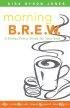 Morning B.r.e.w Journal - A Divine Power Drink for Your Soul