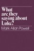 What are They Saying About Luke?