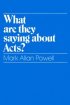 What are They Saying About Acts?