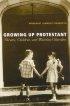 Growing Up Protestant