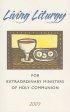 Living Liturgy for Extraordinary Ministers of Holy Communion Year B (2009)