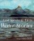 God Speaks to Us in Water Stories