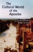 The Cultural World of the Apostles : Second Reading, Sunday By Sunday Year C
