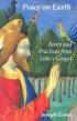 Peace on Earth - Roots and Practices from Luke's Gospel