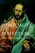 The Spirituality of Perfection - Faith in Action in the Letter of James