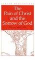 Pain of Christ and the Sorrow of God