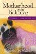 Motherhood in the Balance