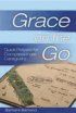 Grace On The Go - Quick Prayers for Compassionate Caregivers