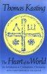 Heat of the World - An Introduction to Contemplative Christianity