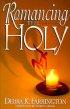 Romancing the Holy