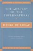 The Mystery of the Supernatural