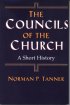The Councils Of The Church - A Short History