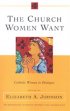 The Church Women Want - Catholic Women In Dialogue