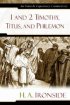 1 &2 Timothy, Titus, and Philemon : Ironside Expository Commentary 
