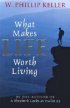 WHAT MAKES LIFE WORTH LIVING PB