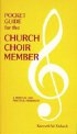 POCKET GUIDE FOR THE CHURCH CHOIR MEMBER