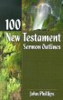 100 New Testament Sermon Outlines