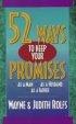 52 Ways to Keep Promises - As a Man, as a Husband, as a Father