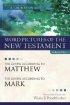 Word Pictures of the New Testament : Vol 1  - The Gospel According to Matthew and The Gospel According to Mark