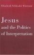 Jesus and the Politics of Interpretation