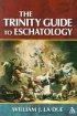The Trinity Guide to Eschatology