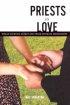 Priests in Love - Roman Catholic Clergy and Their Intimate Friendships