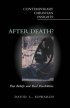 After Death?: Past Beliefs and Real Possibilities - Past Beliefs and Real Possibilities