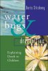 Waterbugs and Dragonflies: Explaining Death to Young Children - Explaining Death to Young Children