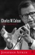 Charles W. Colson: A Life Redeemed - A Life Redeemed