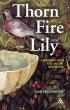Thorn, Fire and Lily - Gardening with God in Lent and Easter