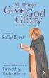 All Things Give God Glory - A Catholic Anthology