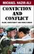Conviction and Conflict: Islam, Christianity and World Order - Islam, Christianity and World Order