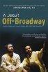 A Jesuit Off-broadway