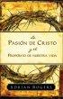 Pasion De Cristo Y El Proposito De Nuestra Vida
