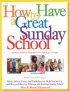 How to Have a Great Sunday School