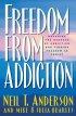 Freedom from Addiction - Breaking the Bondage of Addiction and Finding Freedom in Christ
