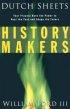 History Makers: Your Prayers Have the Power to Heal the Past and Change the Future - Your Prayers Have the Power to Heal the Past and Change the Future
