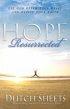 Hope Resurrected: Let God Renew Your Heart and Rejuvenate Your Faith - Let God Renew Your Heart and Rejuvenate Your Faith