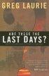 ARE THESE THE LAST DAYS PB