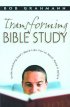 Transforming Bible Study - Understanding God's Word Like You've Never Read It Before