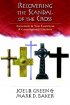 Recovering the Scandal of the Cross: Atonement in New Testament and Contemporary Contexts - Atonement in New Testament and Contemporary Contexts