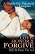 Love, Honor & Forgive: a Guide for Married Couples - A Guide for Married Couples