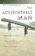 The Accountable Man: Pursuing Integrity Through Trust and Friendship - Pursuing Integrity Through Trust and Friendship