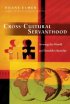 Cross-cultural Servanthood: Serving the World in Christlike Humility - Serving the World in Christlike Humility