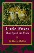Little Foxes That Spoil the Vine