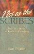 Not as the Scribes