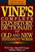 Vine's Complete Expository Dictionary of Old and New Testament Words